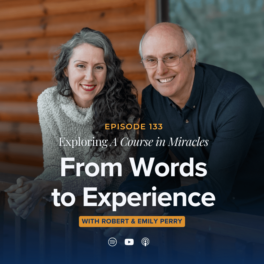 133: From Words to Experience in A Course in Miracles